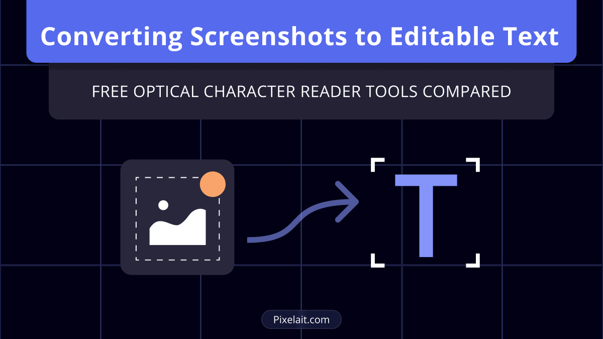 Converting Screenshots to Editable Text: Free OCR Tools Compared