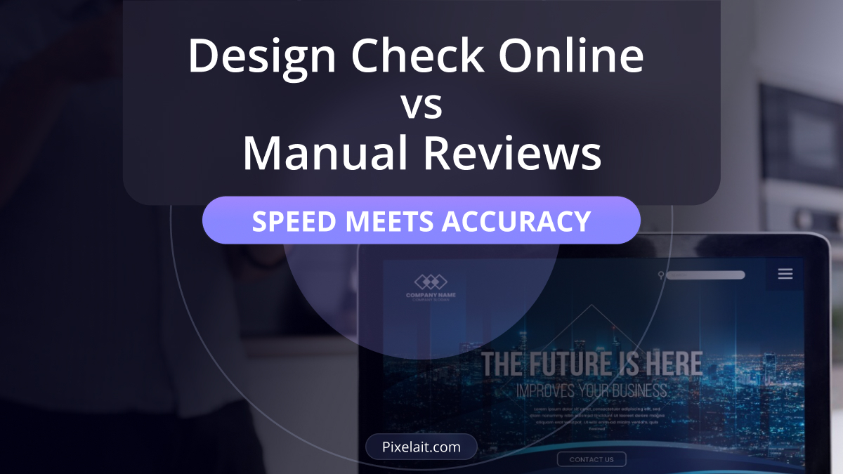 Design Check Online vs Manual Reviews: Speed Meets Accuracy