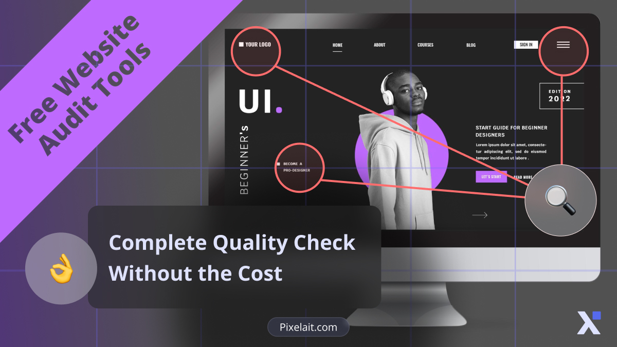 Free Website Audit Tools: Complete Quality Check Without the Cost